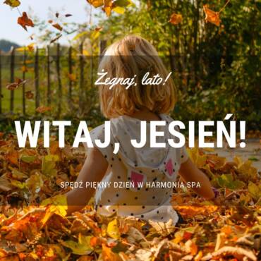 JESIEŃ W HARMONIA SPA