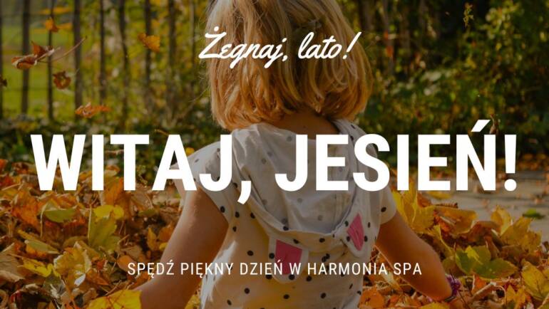 JESIEŃ W HARMONIA SPA